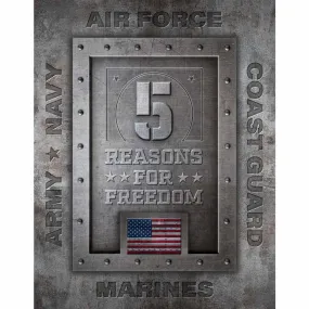 5 Reasons for Freedom Military branch Tin Sign